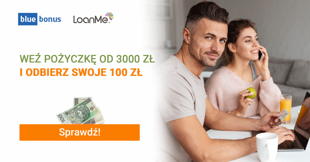 Darmowa pożyczka Loan Me z premią 100 zł