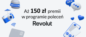 Program poleceń Revolut premia 150 zł lipiec 2023