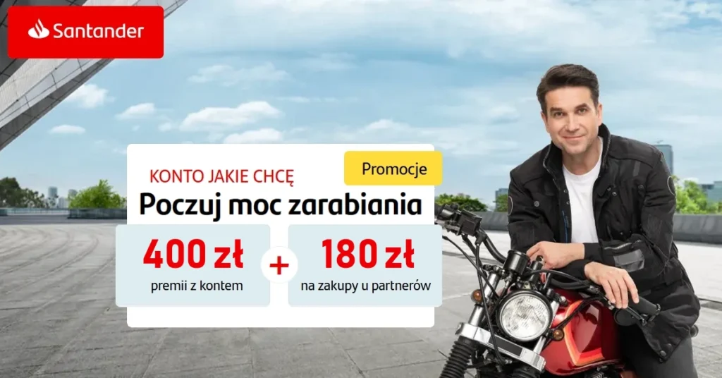 Bonus 580 zł za Konto Jakie Chcę w Santander Bank Polska