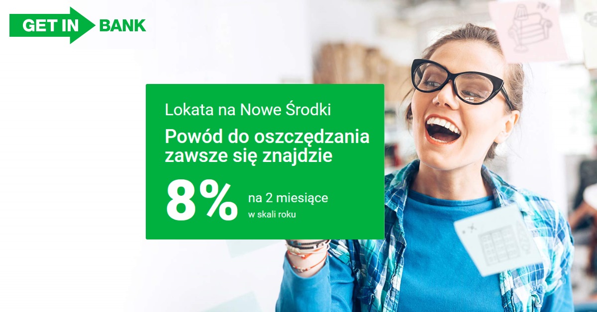 Getin Bank Limit Wypłaty W Oddziale 8% bez zakładania konta: Lokata na nowe środki w Getin / VeloBank
