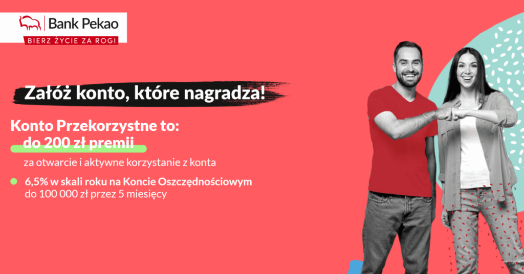 200 zł na start za Konto Przekorzystne w Pekao SA 6 5 dla oszczędności JakOszczedzic pl