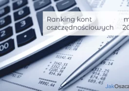 Ranking kont oszczędnościowych maj czerwiec 2024