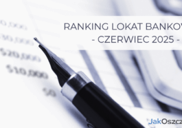 Ranking lokat bankowych czerwiec 2025