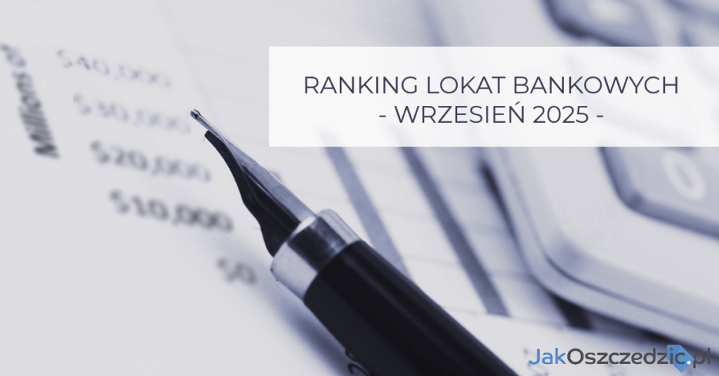 Ranking lokat bankowych wrzesień 2025