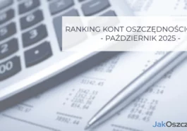 Ranking kont oszczędnościowych październik 2025