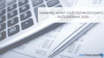 Ranking kont oszczędnościowych październik 2025