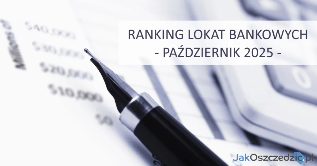 Ranking lokat bankowych październik 2025
