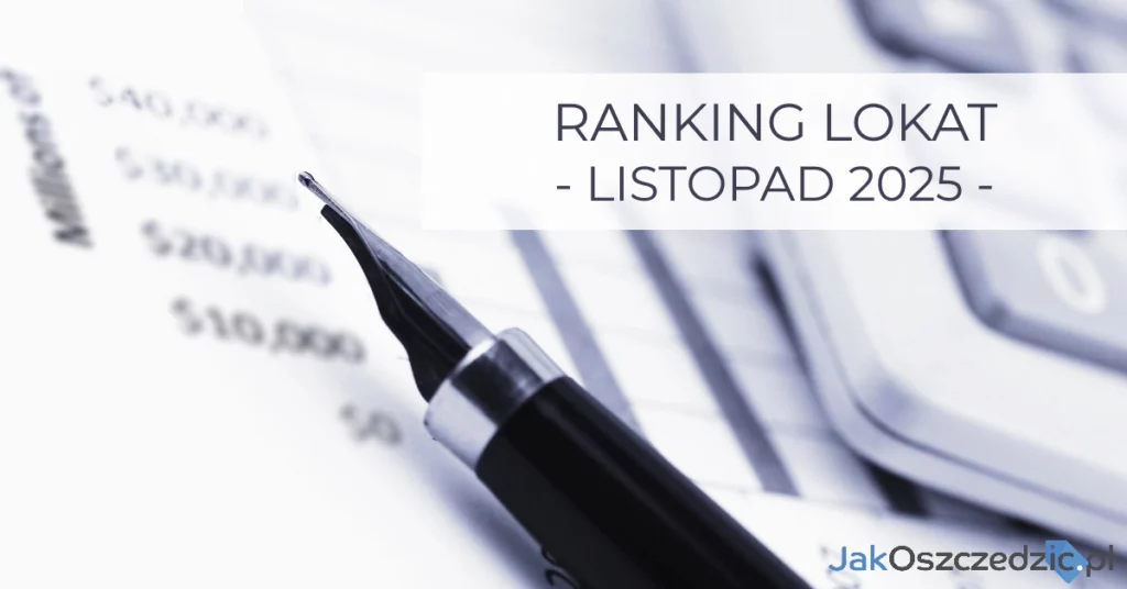 Ranking lokat bankowych listopad 2025