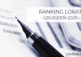 Ranking lokat bankowych - grudzień 2025 roku