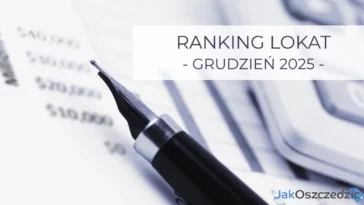 Ranking lokat bankowych - grudzień 2025 roku