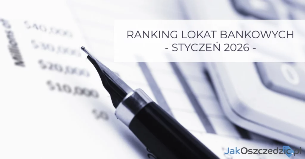 Ranking lokat bankowych styczeń 2026