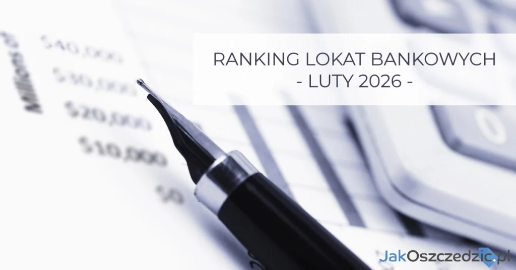 Ranking lokat bankowych luty 2026