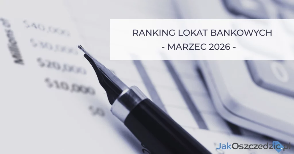 Ranking lokat bankowych marzec 2026