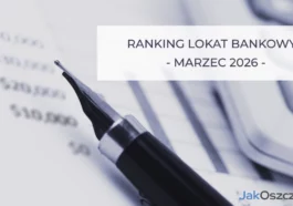 Ranking lokat bankowych marzec 2026