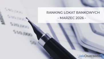 Ranking lokat bankowych marzec 2026