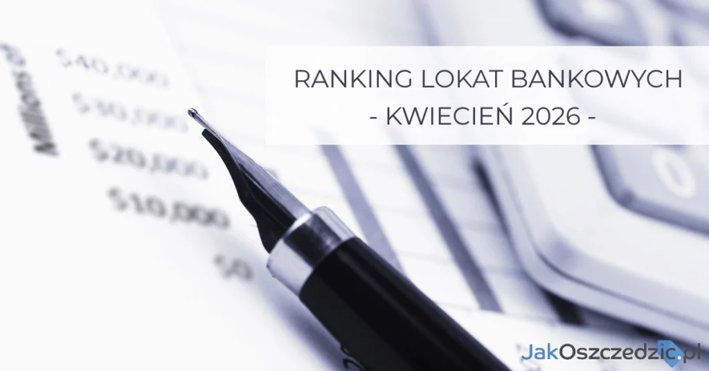 Ranking lokat bankowych kwiecień 2026