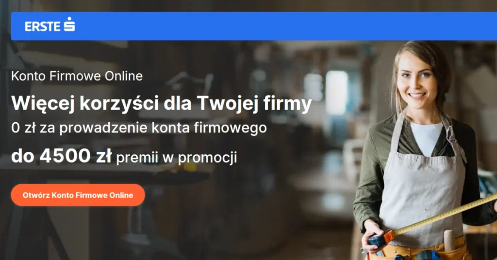 Konto firmowe ERSTE premia 4500 zł 2026