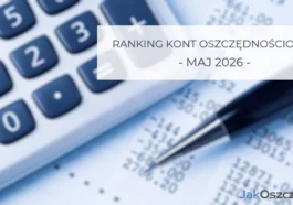 Ranking kont oszczędnościowych maj 2026