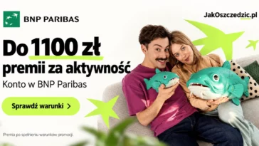 BNP Paribas – 1100zł premia za rejestrację konta i aktywność