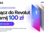 Revolut premia za rejestrację 100 zł na start
